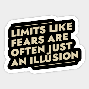 Limits like fears are often just an illusion Sticker